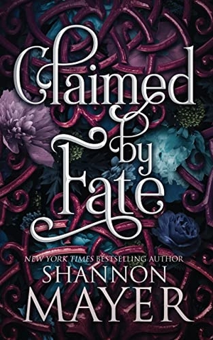 Mayer, Shannon. Claimed by Fate. Hijinks Ink Publishing, 2023.