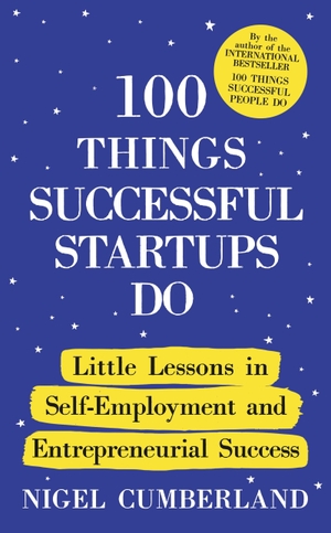 Cumberland, Nigel. 100 Things Successful Startups Do - Little Lessons in Entrepreneurial Success. Quercus Publishing Plc, 2026.