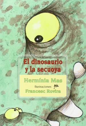 Rovira, Francesc / Hermínia Mas. El dinosaurio y la sekuoya. Rock Oak Press SL, 2013.