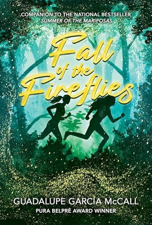 McCall, Guadalupe García. Fall of the Fireflies (Seasons of Sisterhood #1). Lee & Low Books, 2025.