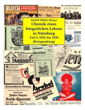 Müller, Rudolf (Hrsg.). Chronik eines bürgerlichen Lebens in Nürnberg - Teil 1: 1931 bis 1939 (Kriegsanfang). Books on Demand, 2018.