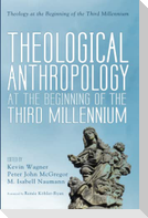 Theological Anthropology at the Beginning of the Third Millennium