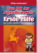 Das ABC der Jugendfeuerwehr Erste Hilfe