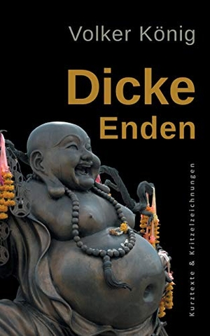 König, Volker. Dicke Enden. Books on Demand, 2020.