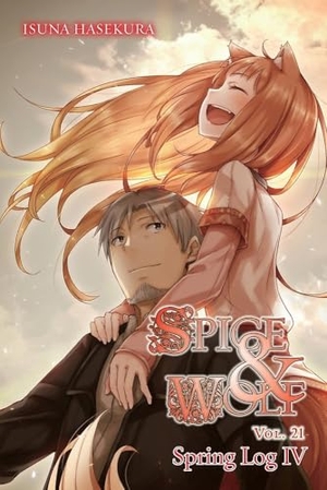 Hasekura, Isuna / Jasmine Bernhardt. Spice and Wolf, Vol. 21 (light novel). Little, Brown & Company, 2019.