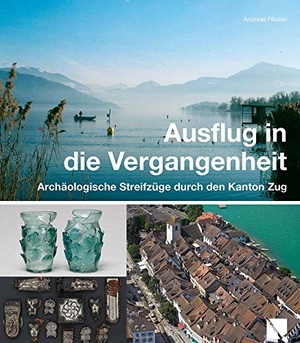 Faessler, Andreas. Ausflug in die Vergangenheit - Archäologische Streifzüge durch den Kanton Zug. LIBRUM Publishers, 2019.