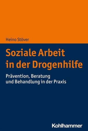Stöver, Heino / Larissa Hornig. Neue Wege in der Drogenhilfe - Innovative Ansätze für die Soziale Arbeit. Kohlhammer W., 2026.