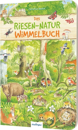 Das Riesen-Natur-Wimmelbuch. Esslinger Verlag, 2018.
