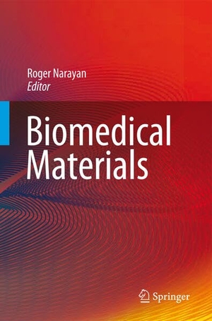Narayan, Roger (Hrsg.). Biomedical Materials. Springer US, 2009.