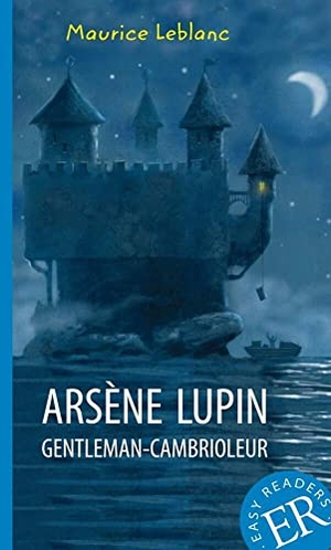 Leblanc, Maurice. Arsène Lupin gentleman-cambrioleur - Französische Lektüre A2. Lektüre. Klett Sprachen GmbH, 2018.