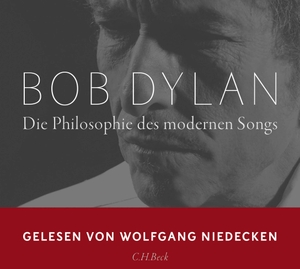 Dylan, Bob. Die Philosophie des modernen Songs - (mp3-CD. Ungekürzte Lesung). Beck C. H., 2022.