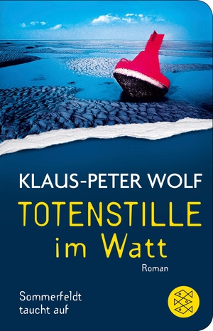 Wolf, Klaus-Peter. Totenstille im Watt - Sommerfeldt taucht auf. FISCHER Taschenbuch, 2019.