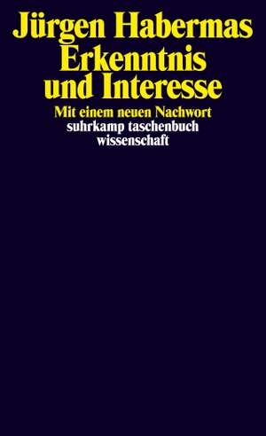 Habermas, Jürgen. Erkenntnis und Interesse - Mit einem neuen Nachwort. Suhrkamp Verlag AG, 1973.