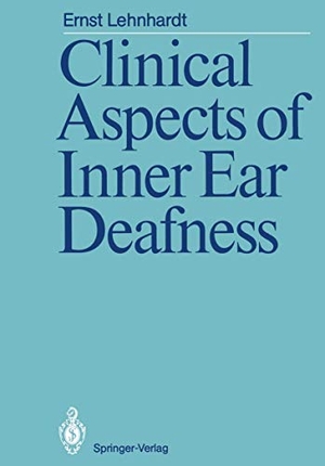 Lehnhardt, Ernst. Clinical Aspects of Inner Ear Deafness. Springer Berlin Heidelberg, 2011.