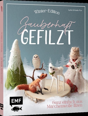 Schade-Fox, Lydia. Zauberhaft gefilzt: Winter-Edition - 15 winterliche Kreativ-Projekte zum Dekorieren, Verschenken und Liebhaben. Edition Michael Fischer, 2026.