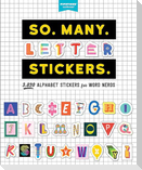So. Many. Letter Stickers.
