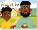 Always Be