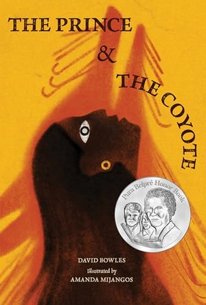 Bowles, David. The Prince & the Coyote. Levine Querido, 2023.