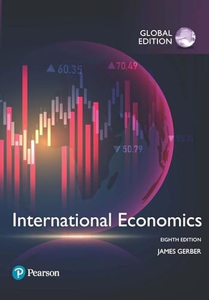 Gerber, James. International Economics, Global Edition. Pearson, 2022.