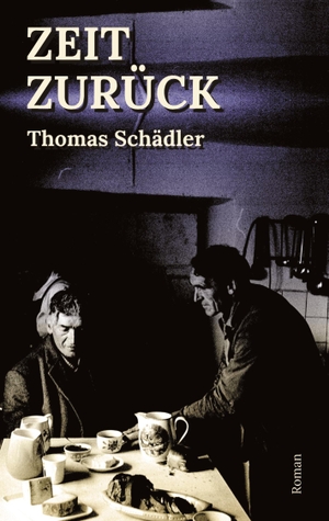 Schädler, Thomas. Zeit zurück. tredition, 2022.