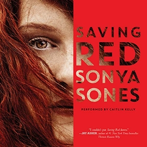 Sones, Sonya. Saving Red. HARPERCOLLINS, 2016.