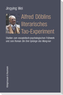 Alfred Döblins literarisches Tao-Experiment