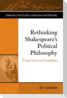 Rethinking Shakespeare's Political Philosophy