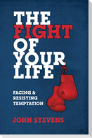 The Fight of Your Life