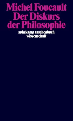 Foucault, Michel. Der Diskurs der Philosophie - Bisher unbekannt und unveröffentlicht | Foucaults Geschichte der Philosophie von Decartes bis zum 20. Jahrhundert. Suhrkamp Verlag, 2026.