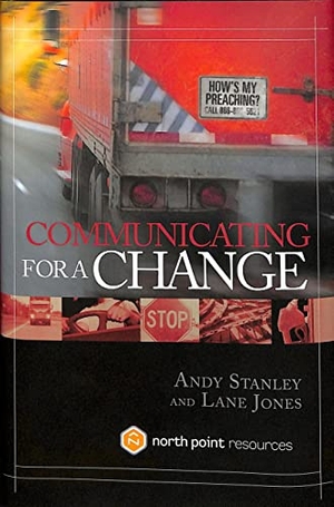 Stanley, Andy / Lane Jones. Communicating for a Change. Prh Christian Publishing, 2006.