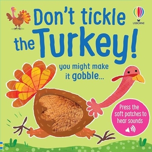 Taplin, Sam. Don't Tickle the Turkey!. Usborne Books, 2025.