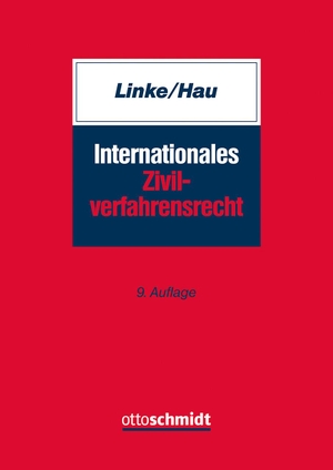 Internationales Zivilverfahrensrecht. Schmidt , Dr. Otto, 2024.