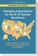 Changing Expectations for the K-12 Teacher Workforce