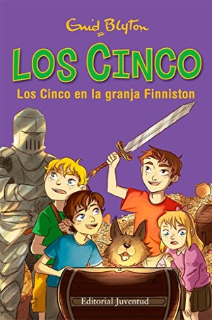 Blyton, Enid. Los Cinco en la granja Finniston. Editorial Juventud, S.A., 2016.
