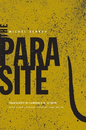 Serres, Michel. The Parasite. University of Minnesota Press, 2007.