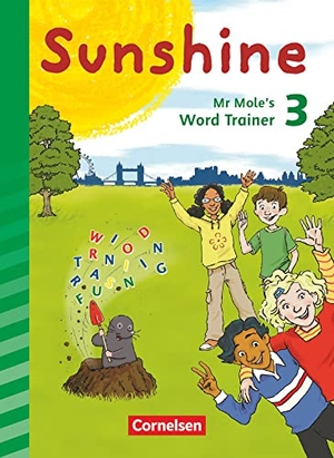 Röbers, Daniela / Caroline Schröder. Sunshine 3. Schuljahr. Mr Mole's word trainer. Zur Allgemeine Ausgabe und Bayern. Cornelsen Verlag GmbH, 2018.