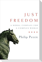 Just Freedom: A Moral Compass for a Complex World