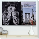VIVRE BROOKLYN (Premium, hochwertiger DIN A2 Wandkalender 2022, Kunstdruck in Hochglanz)