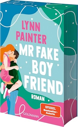 Painter, Lynn. Mr Fake Boyfriend - Roman - Die neue spicy Fake-Dating-Romance der SPIEGEL-Bestsellerautorin - mit Farbschnitt in limitierter Erstauflage.. Goldmann TB, 2026.