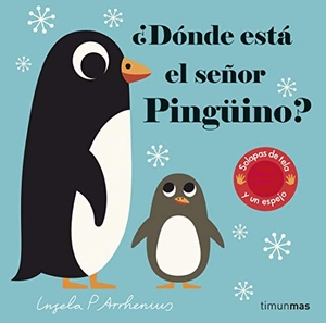 Arrhenius, Ingela P.. ¿Dónde está el señor Pingüino?. Timun Mas Infantil, 2020.