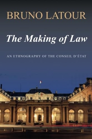 Latour, Bruno. The Making of Law - An Ethnography of the Conseil d'Etat. Polity Press, 2010.