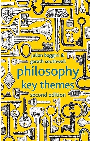 Baggini, Julian / Gareth Southwell. Philosophy - Key Themes. Springer Nature B.V., 2012.