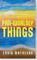 Pan-Worldly Things
