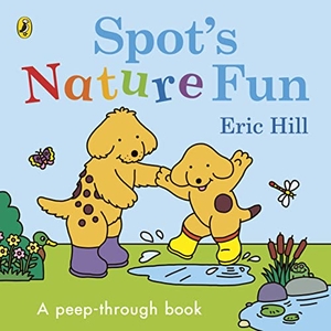 Hill, Eric. Spot's Nature Fun - A Peep-Through Book. Penguin Random House Children's UK, 2023.