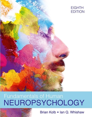 Kolb, Bryan / Ian Q. Whishaw. Fundamentals of Human Neuropsychology (International Edition). Macmillan Learning, 2021.