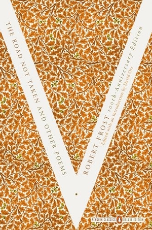 Frost, Robert. The Road Not Taken and Other Poems - (Penguin Classics Deluxe Edition). Penguin Publishing Group, 2015.