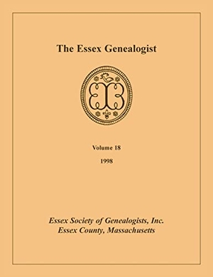 Essex Society of Genealogists. The Essex Genealogist, Volume 18, 1998. Heritage Books Inc., 2022.