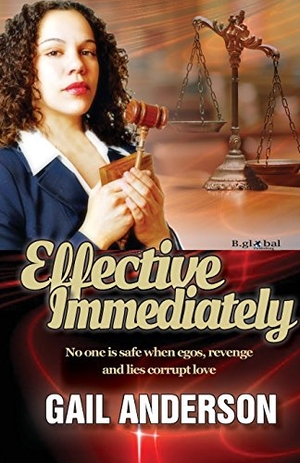 Anderson, Gail. Effective Immediately. B.Global Entertainment, 2015.