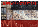 New York Street Art Kalender (Wandkalender 2024 DIN A3 quer), CALVENDO Monatskalender
