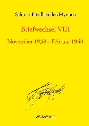 Friedlaender, Salomo. Briefwechsel VIII - November 1938 - Februar 1940. Books on Demand, 2020.